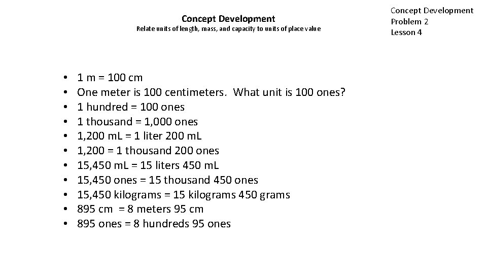 Concept Development Relate units of length, mass, and capacity to units of place value