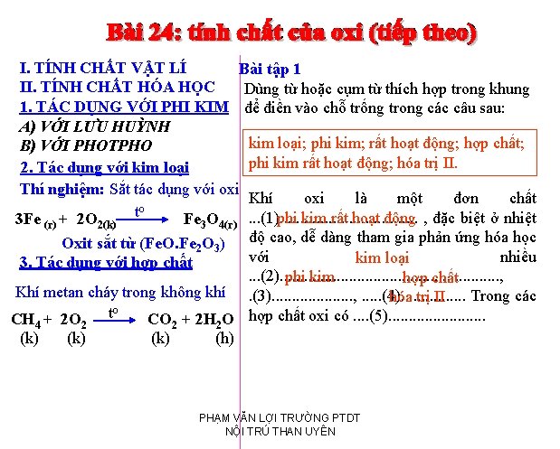 I. TÍNH CHẤT VẬT LÍ Bài tập 1 II. TÍNH CHẤT HÓA HỌC Dùng