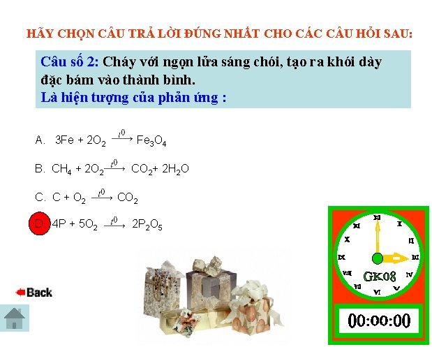 HÃY CHỌN C U TRẢ LỜI ĐÚNG NHẤT CHO CÁC C U HỎI SAU: