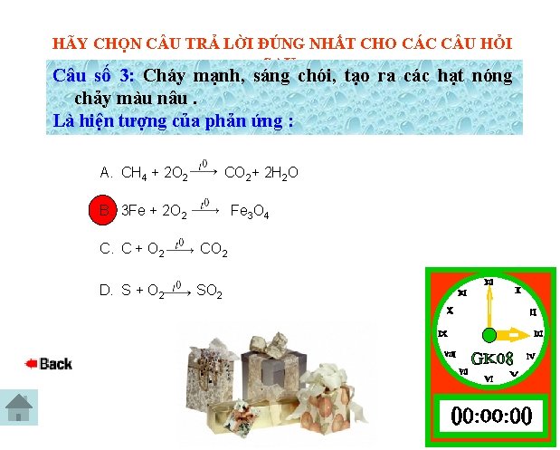 HÃY CHỌN C U TRẢ LỜI ĐÚNG NHẤT CHO CÁC C U HỎI SAU: