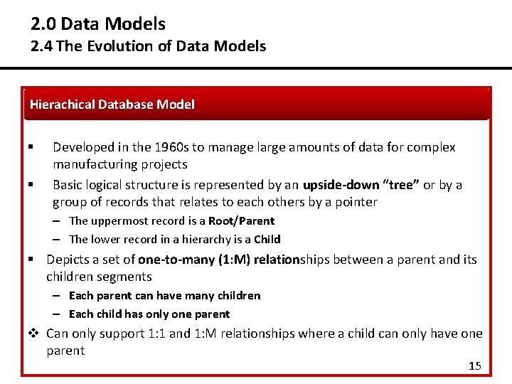 2. 0 Data Models 2. 4 The Evolution of Data Models Hierachical Database Model