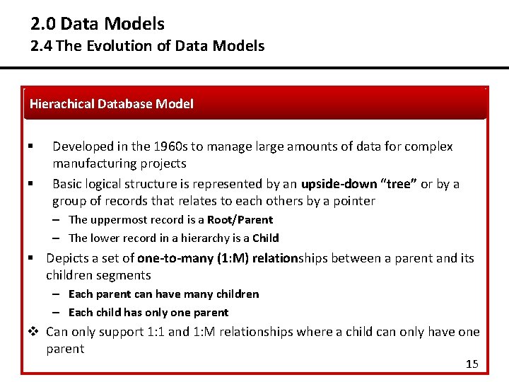 2. 0 Data Models 2. 4 The Evolution of Data Models Hierachical Database Model 2. 0 Data Models 2. 4 The Evolution of Data Models Hierachical Database Model