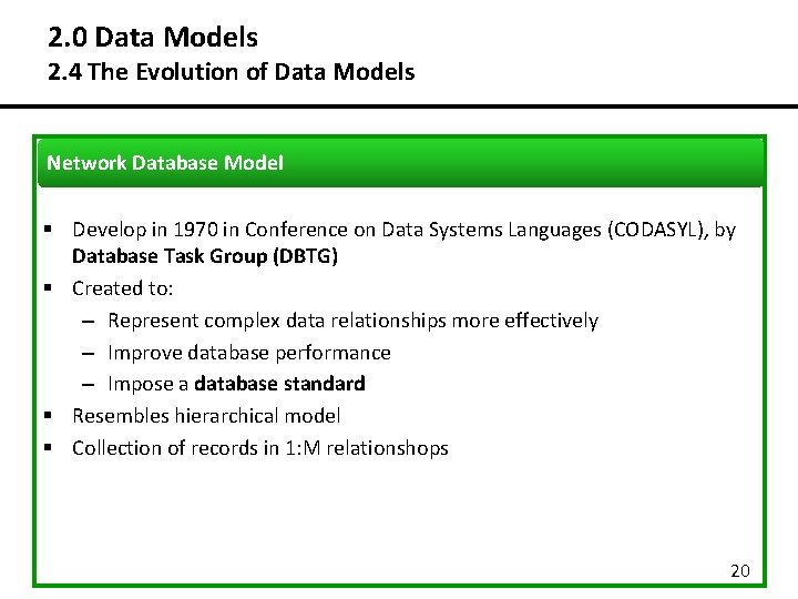 2. 0 Data Models 2. 4 The Evolution of Data Models Network Database Model