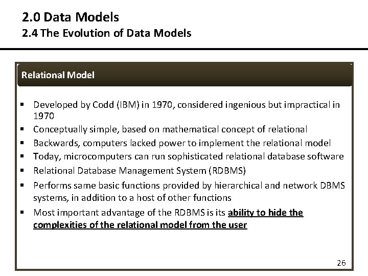 2. 0 Data Models 2. 4 The Evolution of Data Models Relational Model §