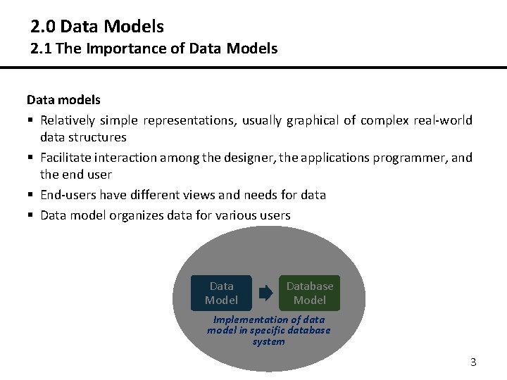 2. 0 Data Models 2. 1 The Importance of Data Models Data models § 2. 0 Data Models 2. 1 The Importance of Data Models Data models §