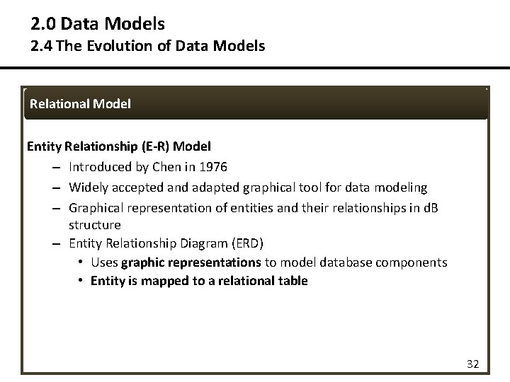 2. 0 Data Models 2. 4 The Evolution of Data Models Relational Model Entity 2. 0 Data Models 2. 4 The Evolution of Data Models Relational Model Entity