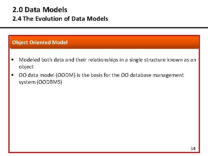 2. 0 Data Models 2. 4 The Evolution of Data Models Object Oriented Model