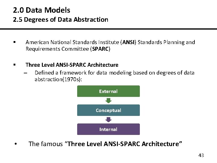 2. 0 Data Models 2. 5 Degrees of Data Abstraction § American National Standards