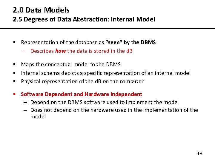 2. 0 Data Models 2. 5 Degrees of Data Abstraction: Internal Model § Representation