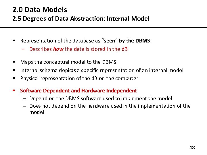 2. 0 Data Models 2. 5 Degrees of Data Abstraction: Internal Model § Representation 2. 0 Data Models 2. 5 Degrees of Data Abstraction: Internal Model § Representation