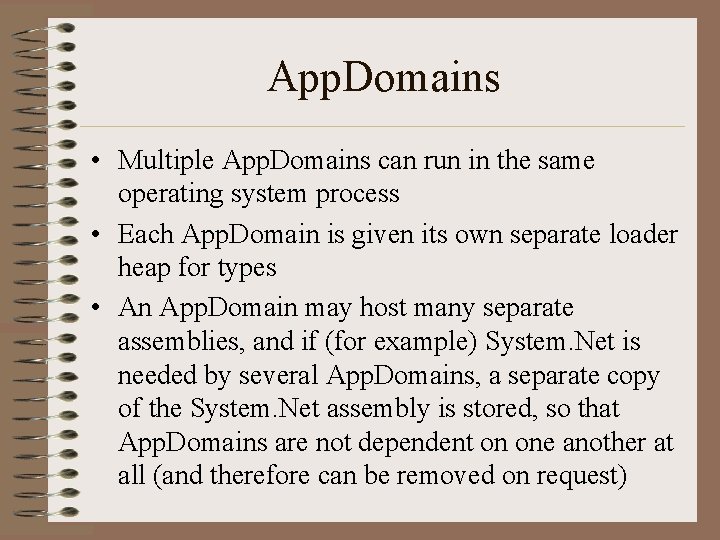 App. Domains • Multiple App. Domains can run in the same operating system process