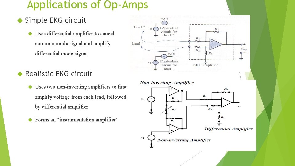 Applications of Op-Amps Simple EKG circuit Uses differential amplifier to cancel common mode signal