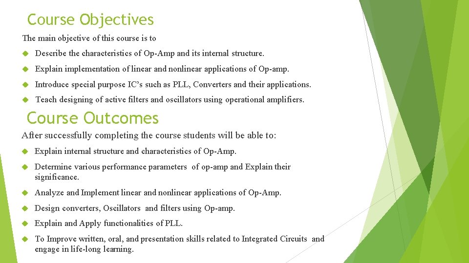 Course Objectives The main objective of this course is to Describe the characteristics of