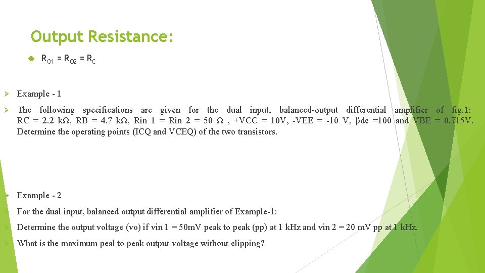 Output Resistance: RO 1 = RO 2 = RC Ø Example - 1 Ø