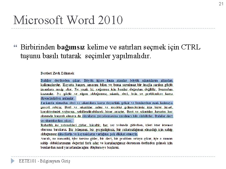 21 Microsoft Word 2010 Birbirinden bağımsız kelime ve satırları seçmek için CTRL tuşunu basılı