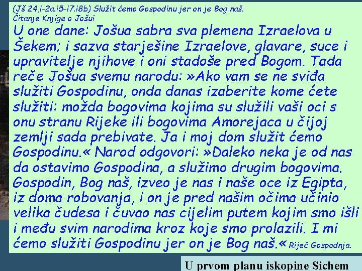 (Jš 24, i-2 a. i 5 -i 7. i 8 b) Služit ćemo Gospodinu (Jš 24, i-2 a. i 5 -i 7. i 8 b) Služit ćemo Gospodinu