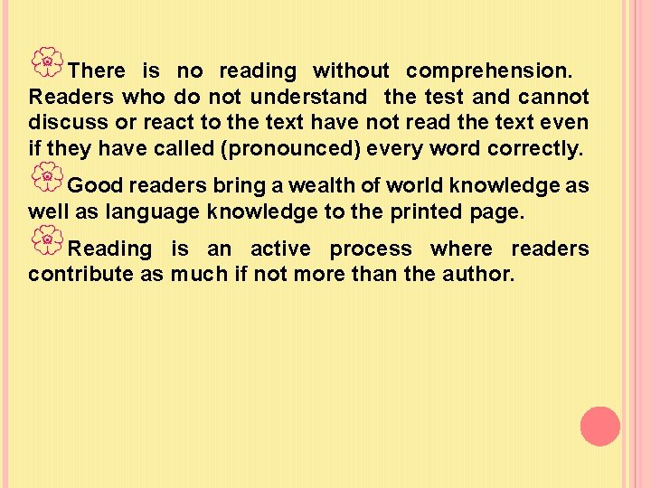  There is no reading without comprehension. Readers who do not understand the test