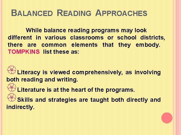 BALANCED READING APPROACHES While balance reading programs may look different in various classrooms or