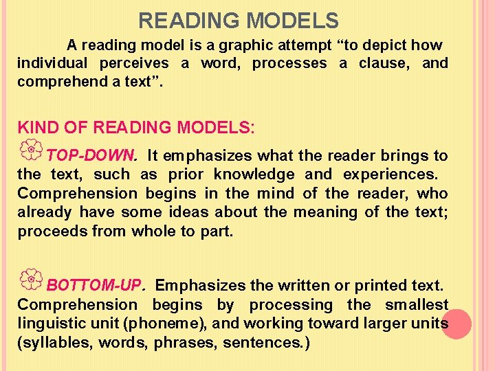 READING MODELS A reading model is a graphic attempt “to depict how individual perceives