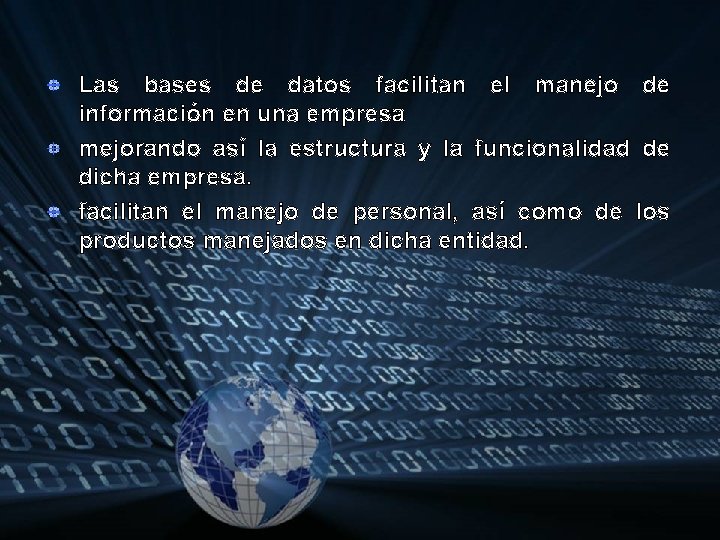 Las bases de datos facilitan el manejo de información en una empresa mejorando así