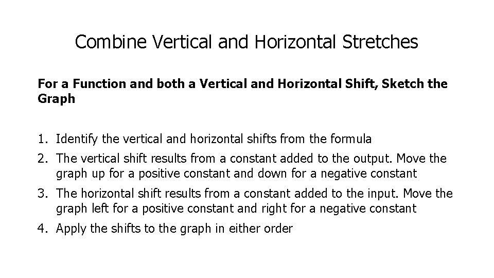 Combine Vertical and Horizontal Stretches For a Function and both a Vertical and Horizontal