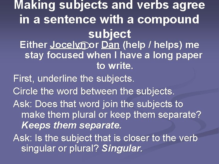 Making subjects and verbs agree in a sentence with a compound subject Either Jocelyn
