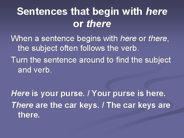 Sentences that begin with here or there When a sentence begins with here or