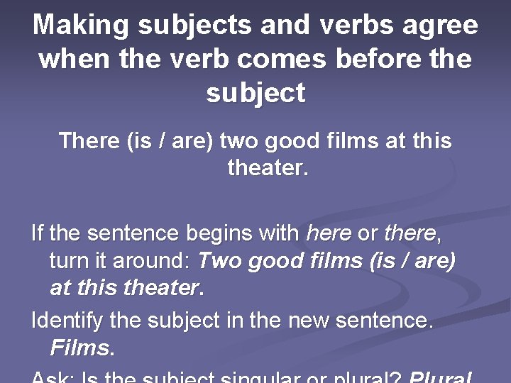 Making subjects and verbs agree when the verb comes before the subject There (is