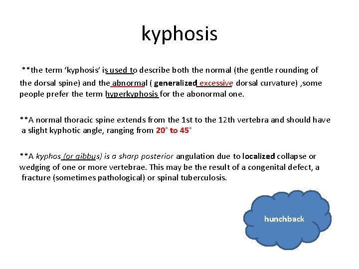 kyphosis **the term ‘kyphosis’ is used to describe both the normal (the gentle rounding