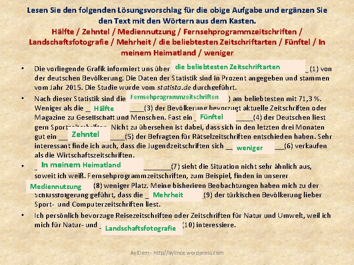 Lesen Sie den folgenden Lösungsvorschlag für die obige Aufgabe und ergänzen Sie den Text