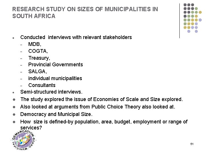 RESEARCH STUDY ON SIZES OF MUNICIPALITIES IN SOUTH AFRICA l l Conducted interviews with