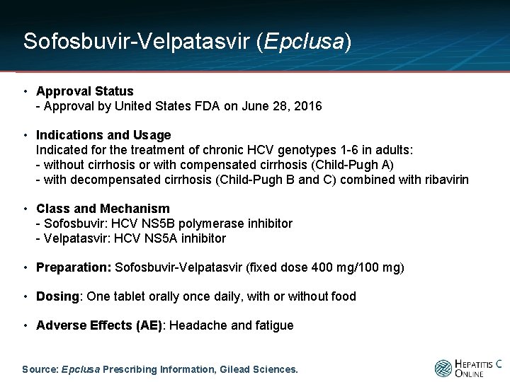 Sofosbuvir-Velpatasvir (Epclusa) • Approval Status - Approval by United States FDA on June 28,
