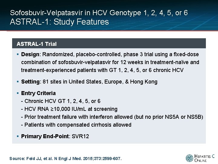 Sofosbuvir-Velpatasvir in HCV Genotype 1, 2, 4, 5, or 6 ASTRAL-1: Study Features ASTRAL-1