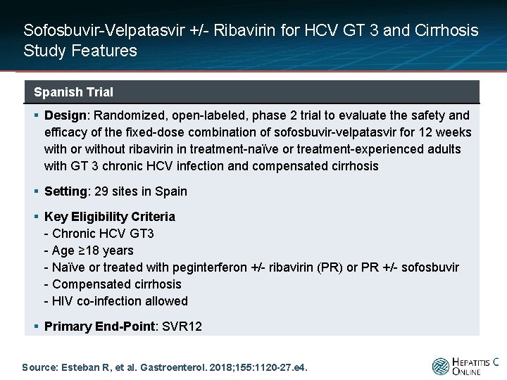 Sofosbuvir-Velpatasvir +/- Ribavirin for HCV GT 3 and Cirrhosis Study Features Spanish Trial §