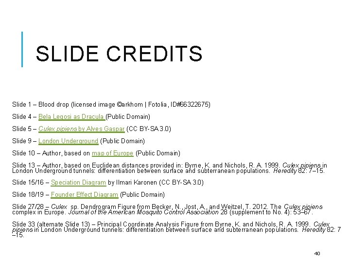 SLIDE CREDITS Slide 1 – Blood drop (licensed image ©arkhom | Fotolia, ID#66322675) Slide