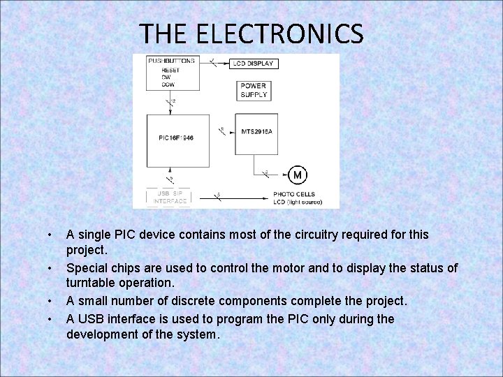 THE ELECTRONICS • • A single PIC device contains most of the circuitry required