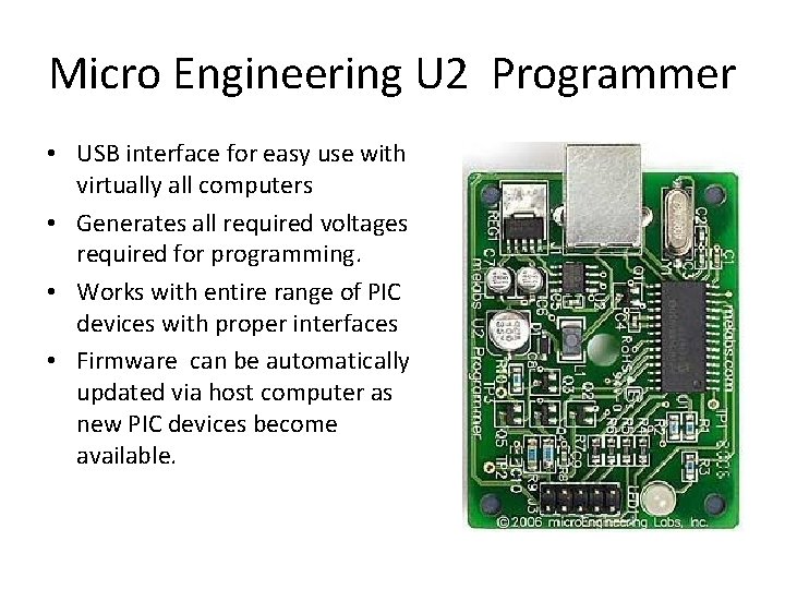 Micro Engineering U 2 Programmer • USB interface for easy use with virtually all