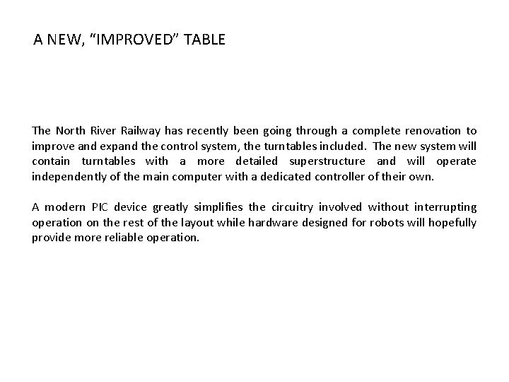 A NEW, “IMPROVED” TABLE The North River Railway has recently been going through a