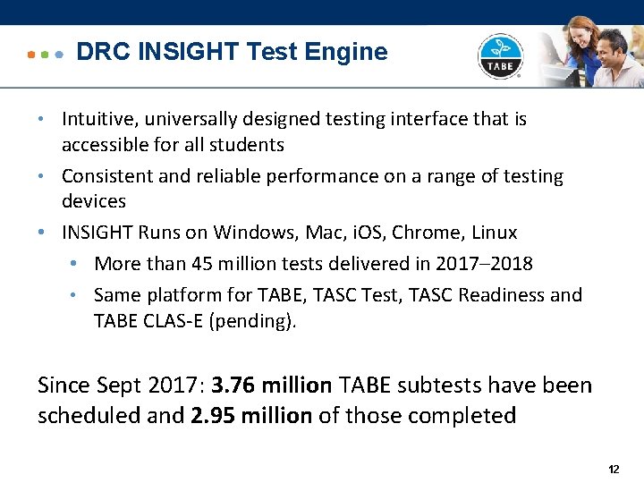 DRC INSIGHT Test Engine • Intuitive, universally designed testing interface that is accessible for