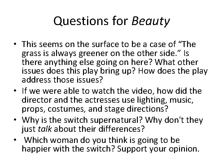 Questions for Beauty • This seems on the surface to be a case of