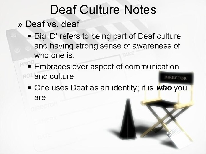 Deaf Culture Notes » Deaf vs. deaf § Big ‘D’ refers to being part