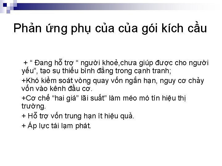 Phản ứng phụ của gói kích cầu + “ Đang hỗ trợ “ người