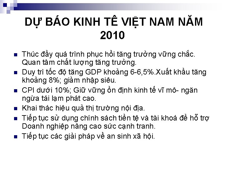 DỰ BÁO KINH TÊ VIỆT NAM NĂM 2010 n n n Thúc đẩy quá