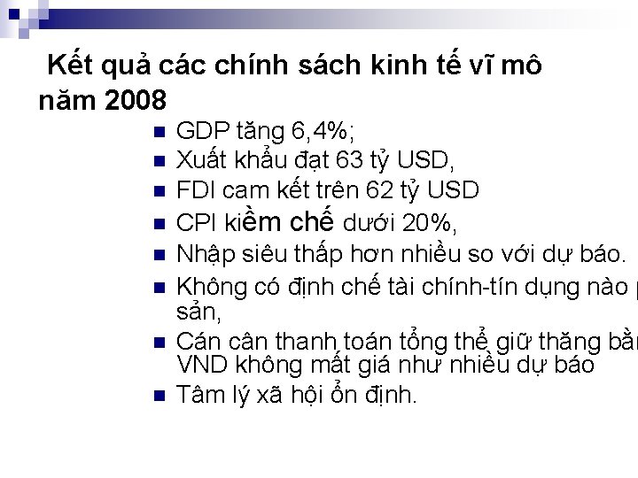 Kết quả các chính sách kinh tế vĩ mô năm 2008 n n n