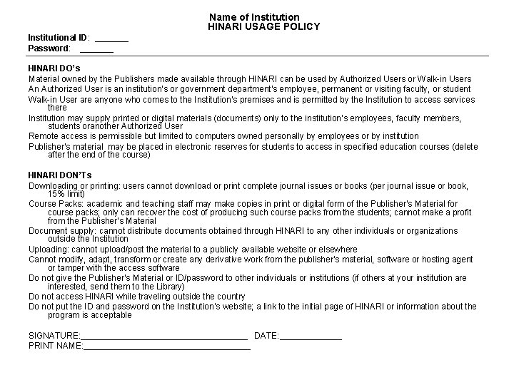 Name of Institution HINARI USAGE POLICY Institutional ID: _______ Password: _______ HINARI DO’s Material