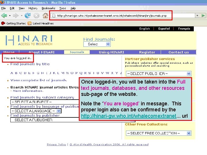 Once logged-in, you will be taken into the Full text journals, databases, and other