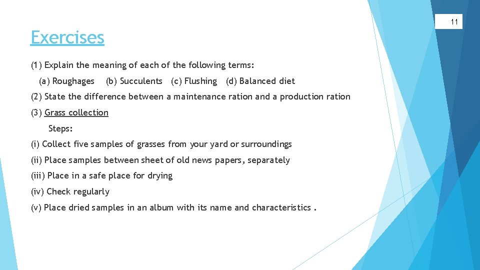 11 Exercises (1) Explain the meaning of each of the following terms: (a) Roughages