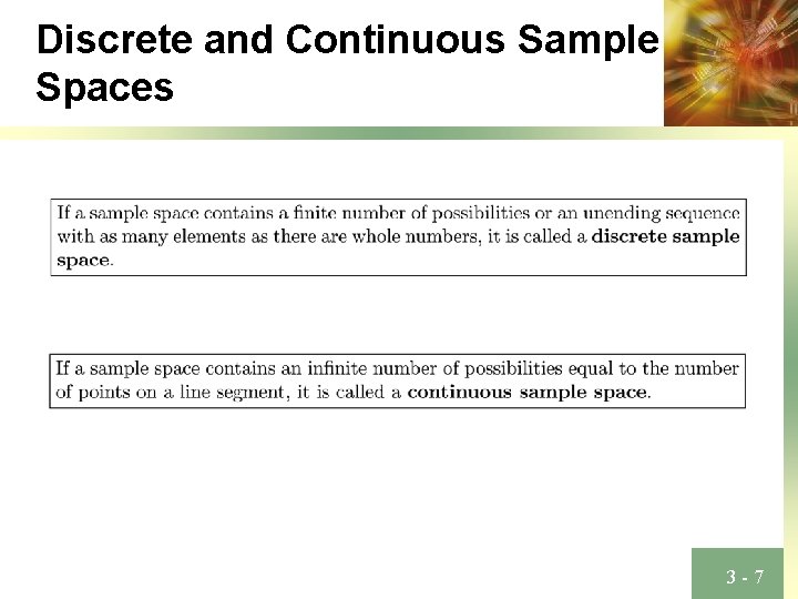 Discrete and Continuous Sample Spaces 3 -7 