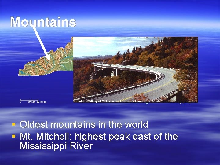 Mountains § Oldest mountains in the world § Mt. Mitchell: highest peak east of