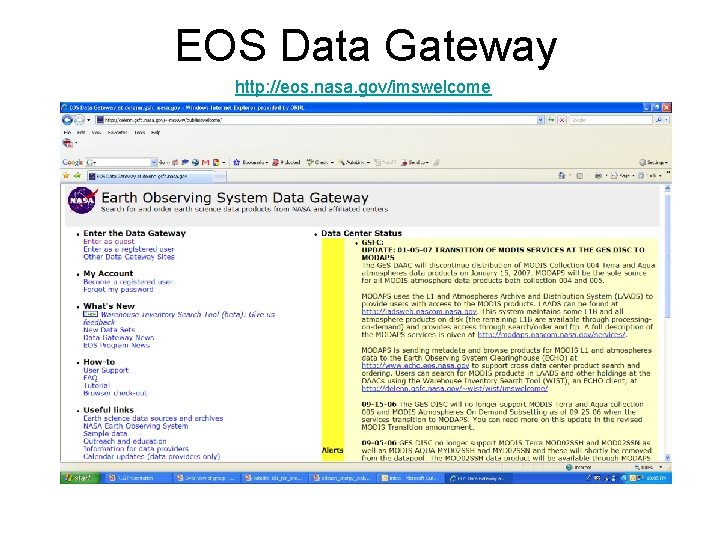 EOS Data Gateway http: //eos. nasa. gov/imswelcome 